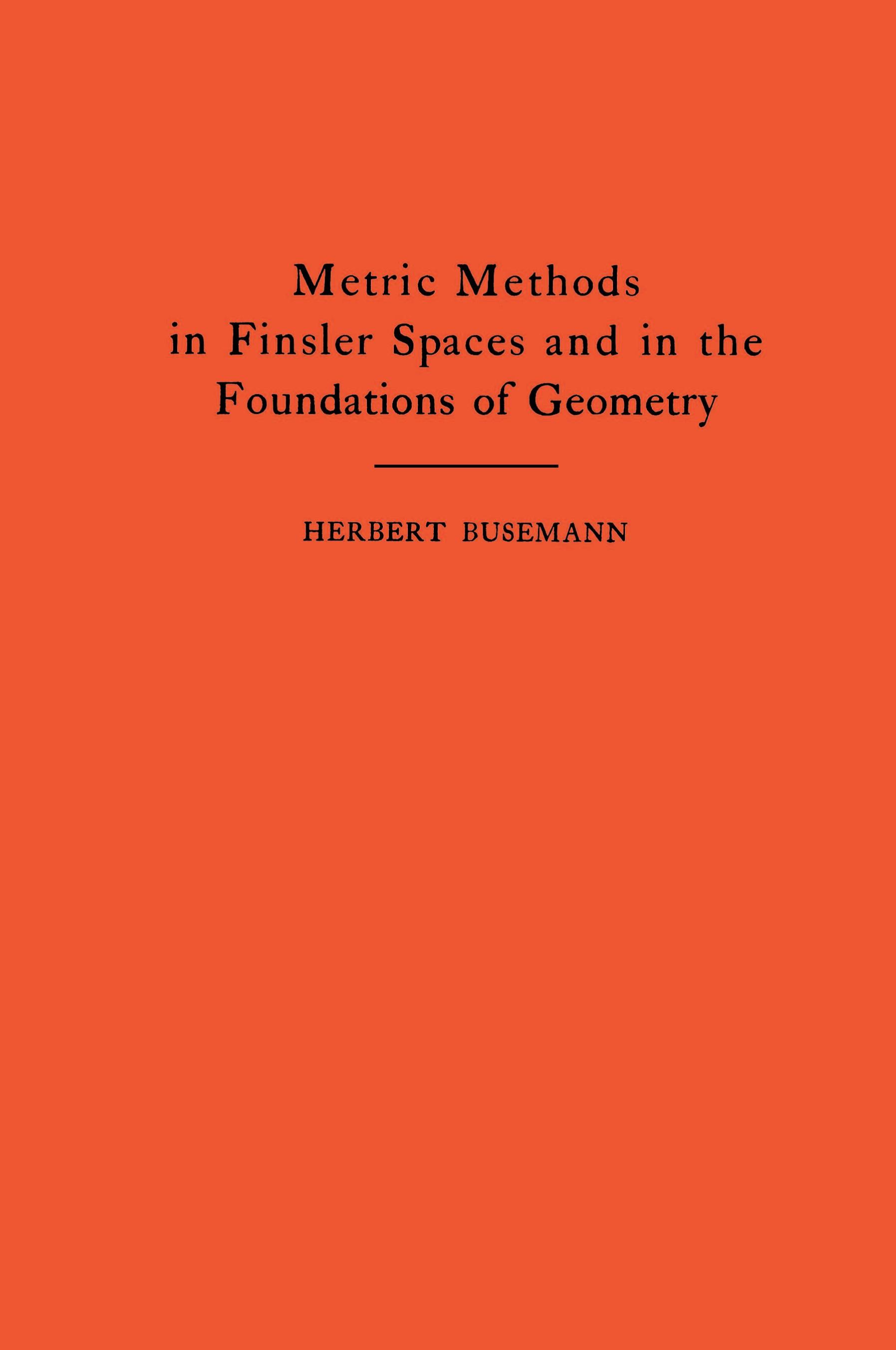 Vorderes Coverbild Metric Methods of Finsler Spaces and in the Foundations of Geometry