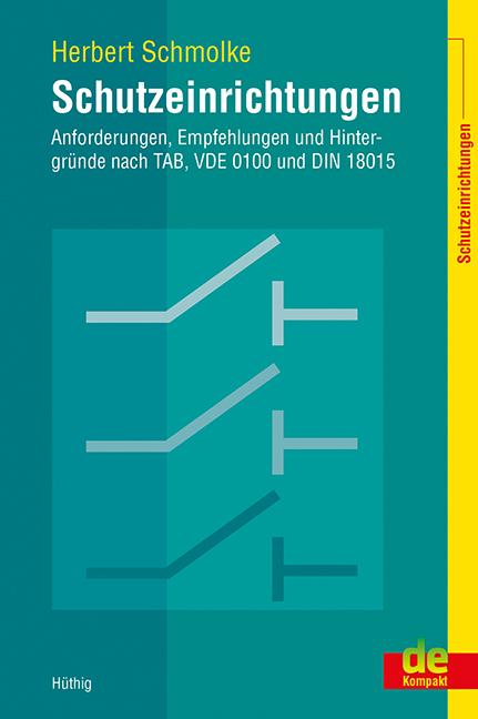 Vorderes Coverbild Schutzeinrichtungen - Anforderungen, Empfehlungen und Hintergründe nach TAB, VDE 0100 und DIN 18015