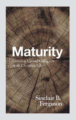 Vorderes Coverbild Maturity: Growing Up and Going on in the Christian Life