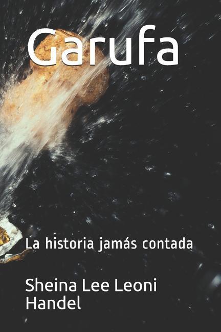 Vorderes Coverbild Garufa: La Historia Jamás Contada