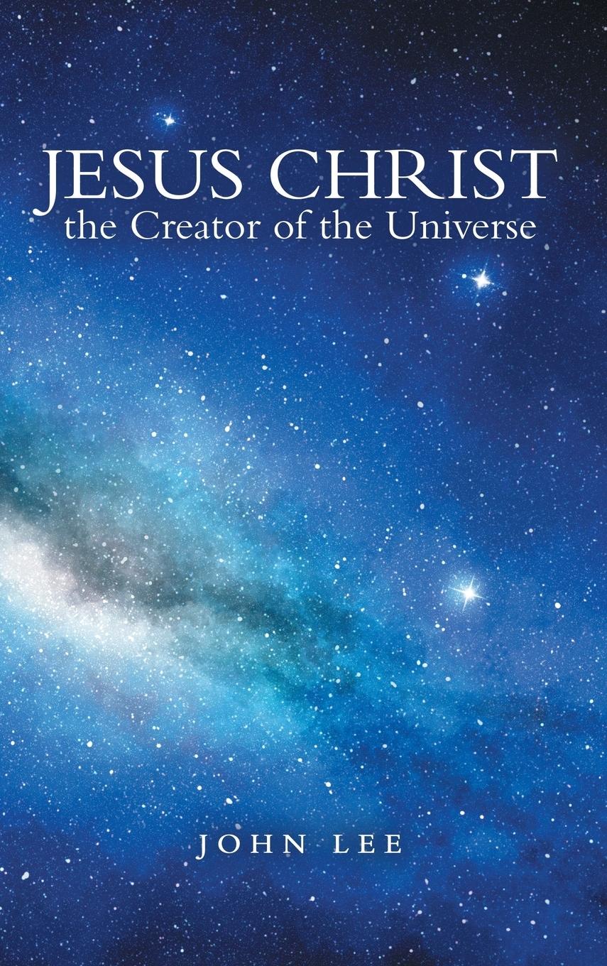Vorderes Coverbild Jesus Christ the Creator of the Universe