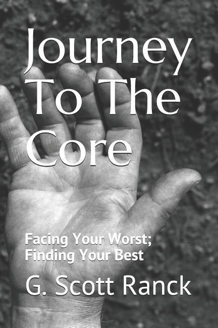 Vorderes Coverbild Journey To The Core: Facing Your Worst; Finding Your Best
