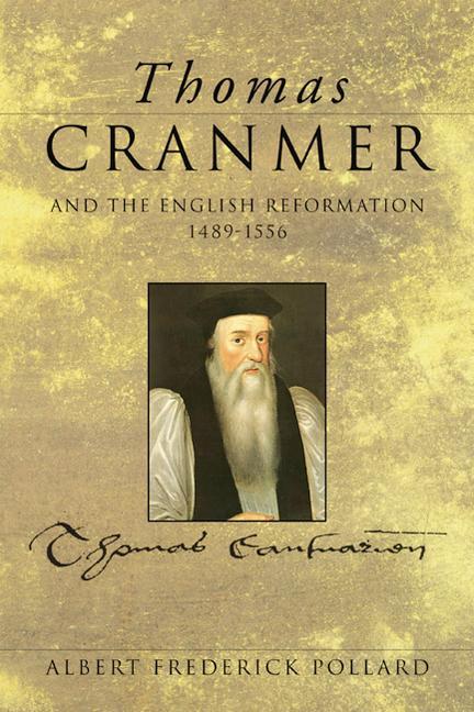 Vorderes Coverbild Thomas Cranmer and the English Reformation, 1489-1556