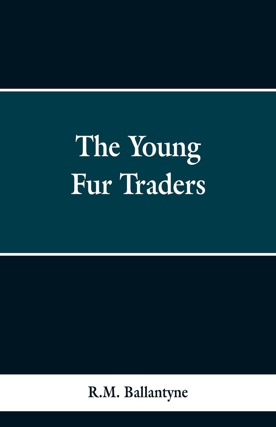 Vorderes Coverbild The Young Fur Traders