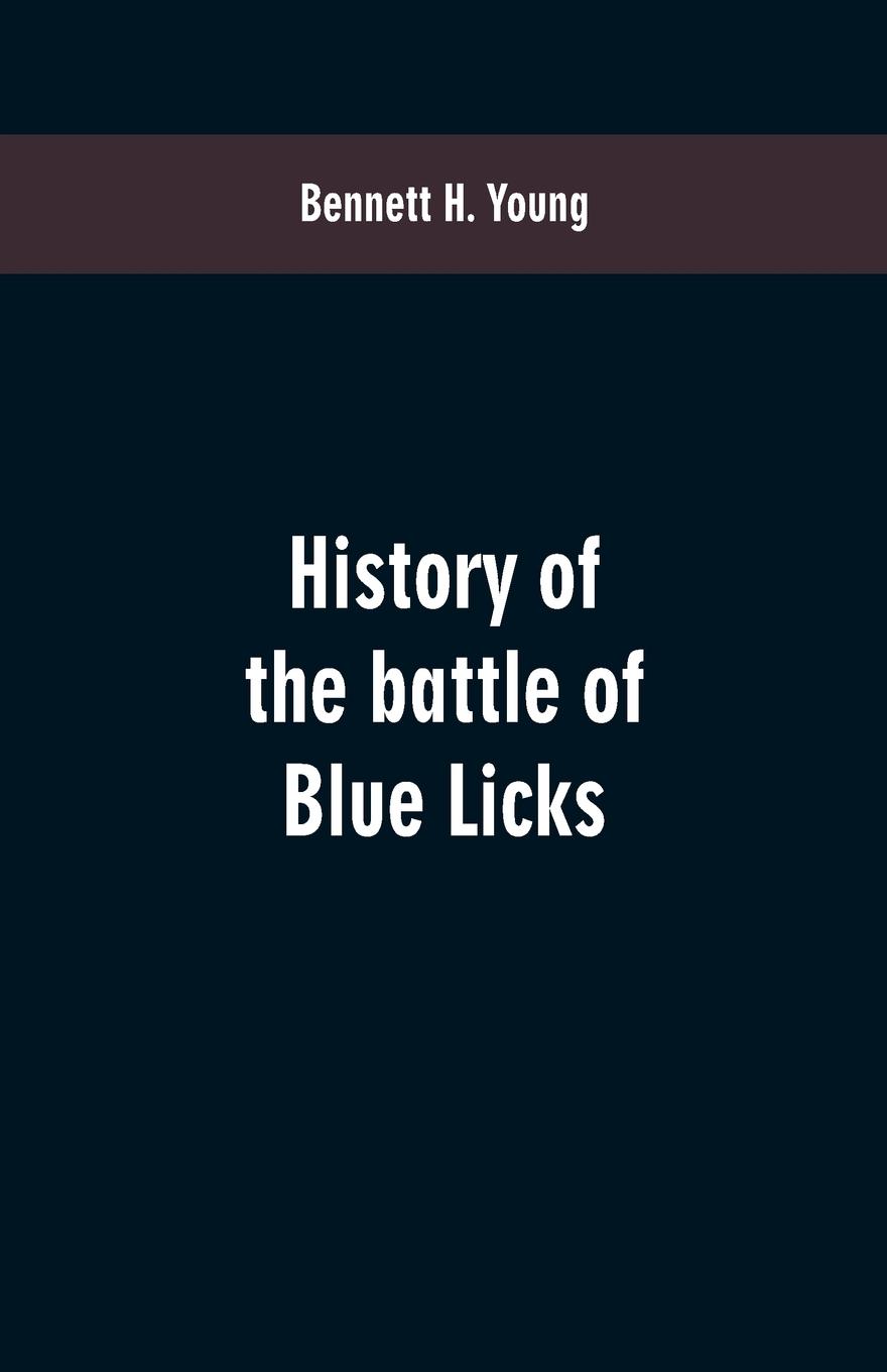 Vorderes Coverbild History of the battle of Blue Licks