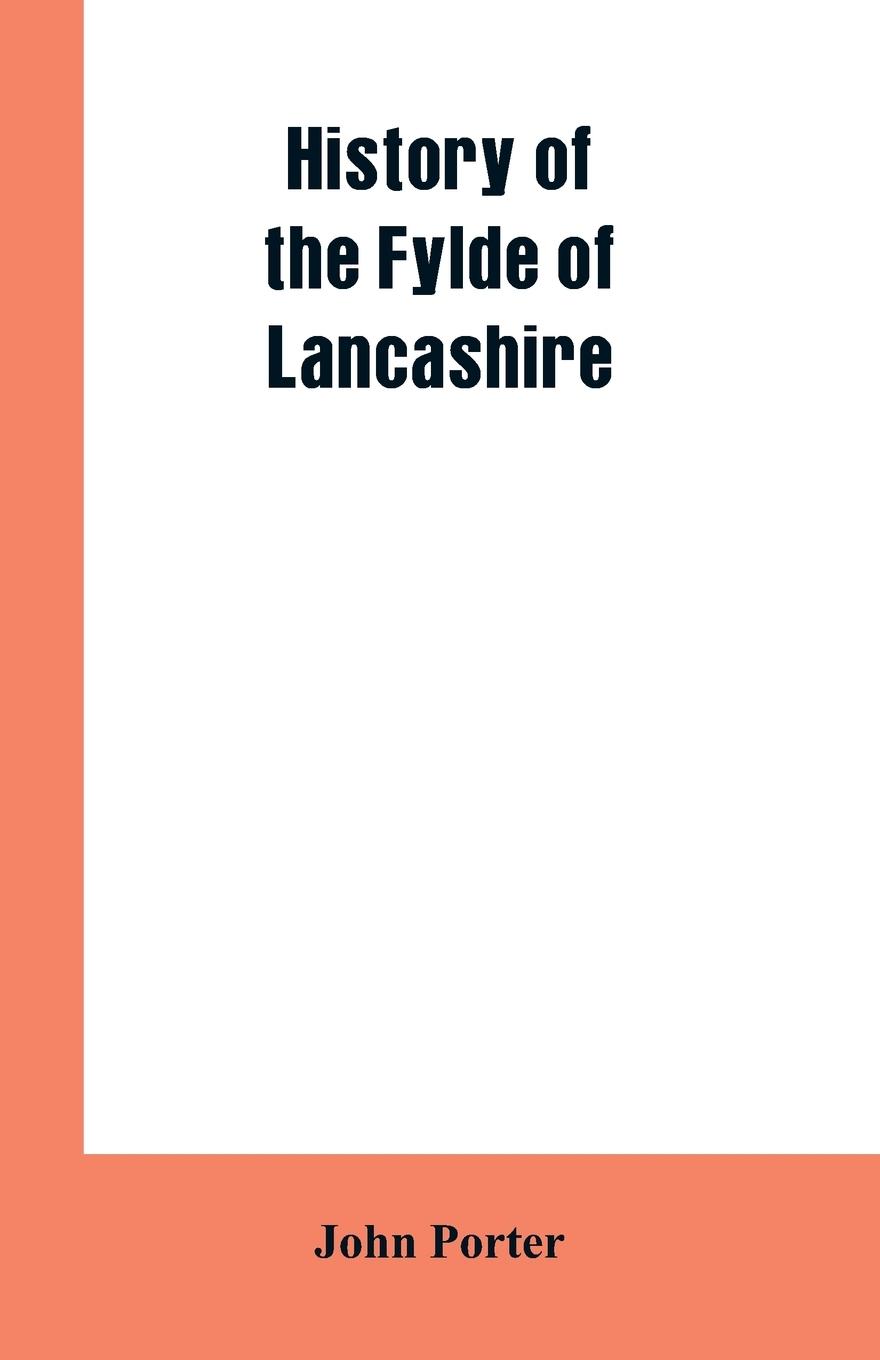 Vorderes Coverbild History of the Fylde of Lancashire