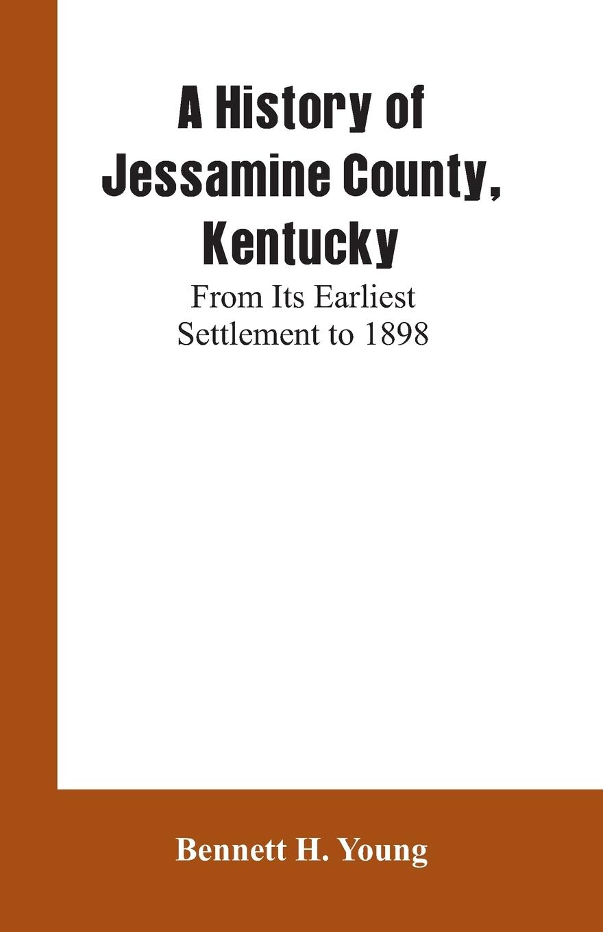 Vorderes Coverbild A History of Jessamine County, Kentucky