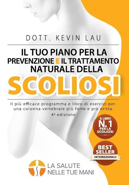 Vorderes Coverbild Il tuo piano per la prevenzione e il trattamento naturale della scoliosi (4a edizione)