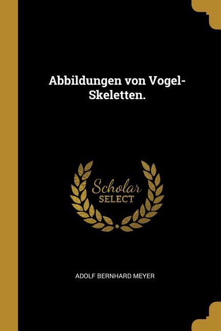 Vorderes Coverbild Abbildungen Von Vogel-Skeletten.