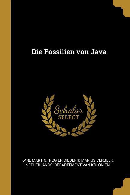 Vorderes Coverbild Die Fossilien Von Java