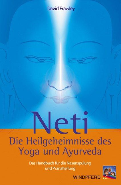 Vorderes Coverbild Neti ? Die Heilgeheimnisse des Yoga und Ayurveda