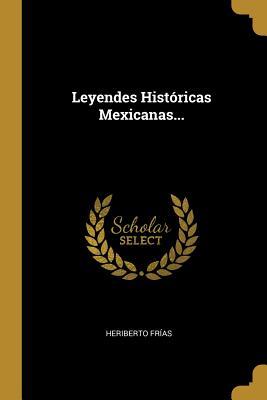 Vorderes Coverbild Leyendes Históricas Mexicanas...