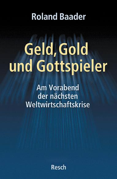 Vorderes Coverbild Geld, Gold und Gottspieler