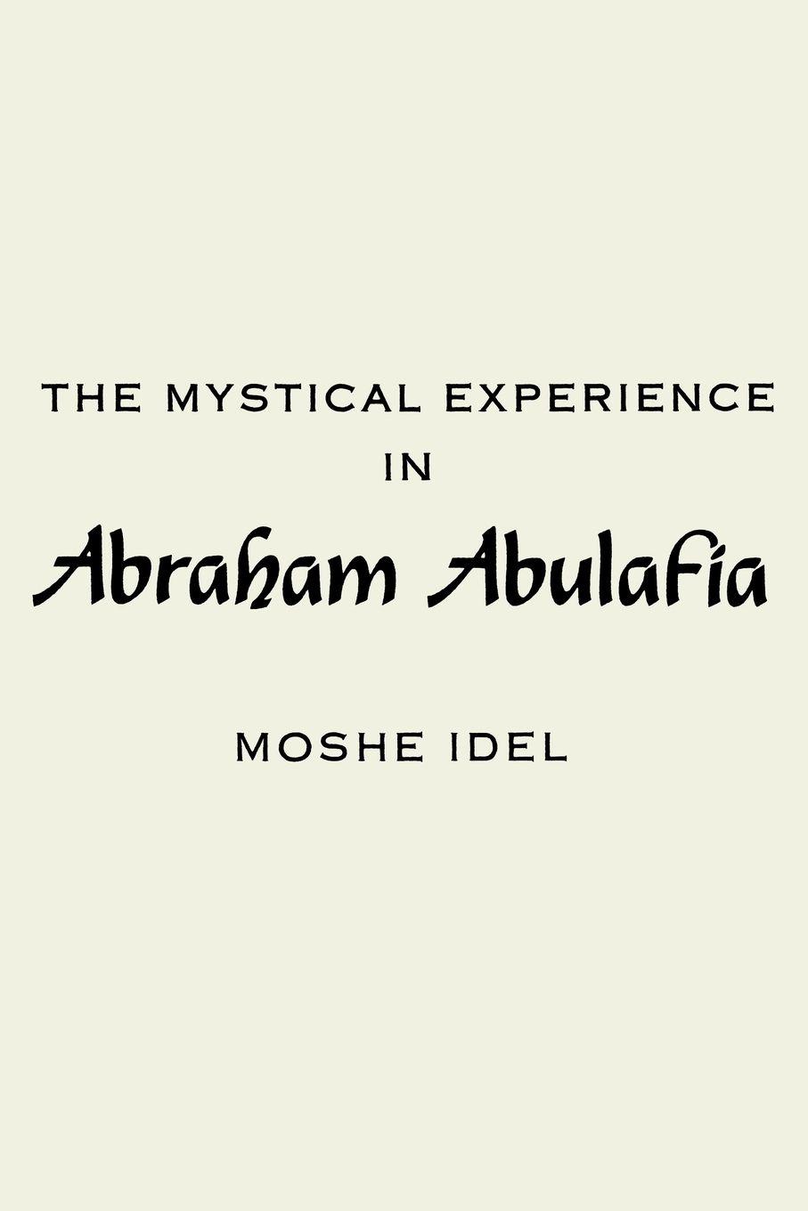 Vorderes Coverbild The Mystical Experience in Abraham Abulafia