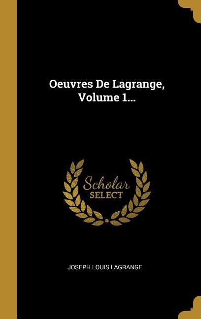 Vorderes Coverbild Oeuvres De Lagrange, Volume 1...