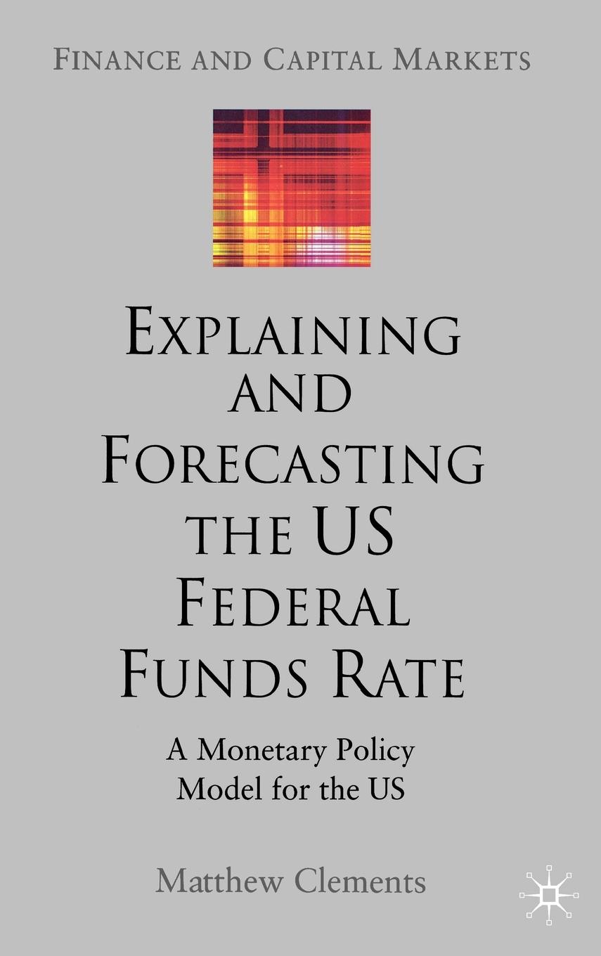 Vorderes Coverbild Explaining and Forecasting the Us Federal Funds Rate