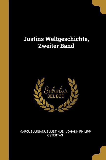 Vorderes Coverbild Justins Weltgeschichte, Zweiter Band