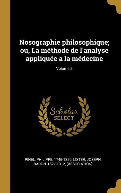 Vorderes Coverbild Nosographie philosophique; ou, La méthode de l'analyse appliquée a la médecine; Volume 2