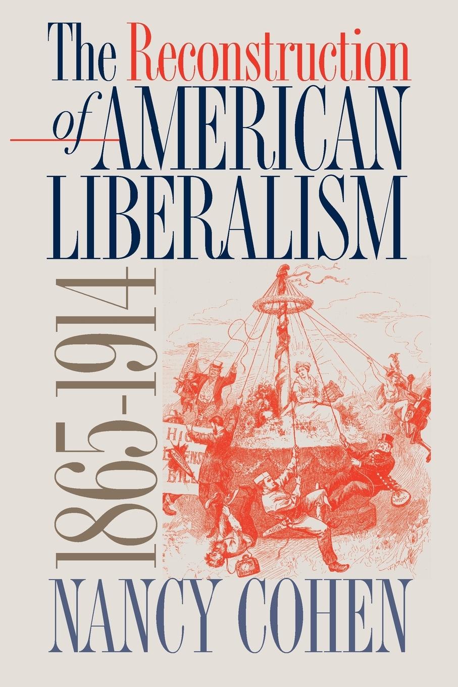 Vorderes Coverbild The Reconstruction of American Liberalism, 1865-1914