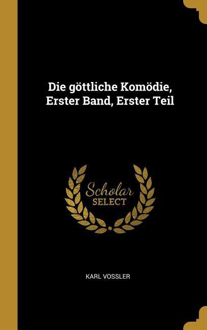 Vorderes Coverbild Die göttliche Komödie, Erster Band, Erster Teil