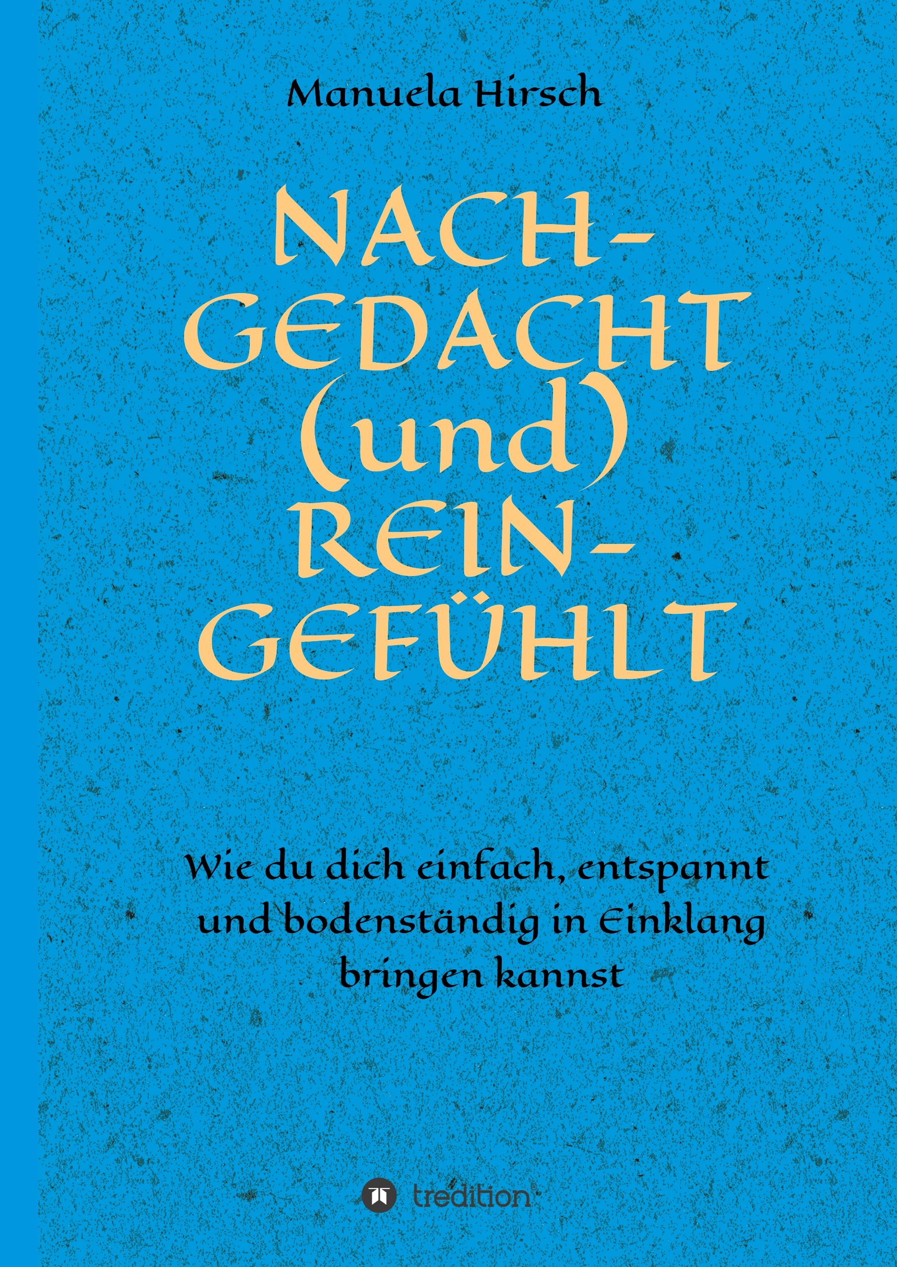 Vorderes Coverbild NACH-GEDACHT (und) REIN-GEFÜHLT