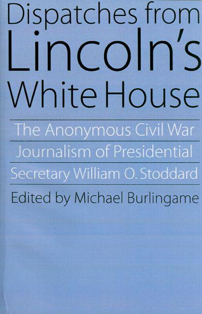 Vorderes Coverbild Dispatches from Lincoln's White House
