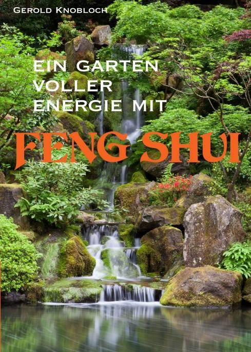 Vorderes Coverbild Ein Garten voller Energie mit Feng Shui