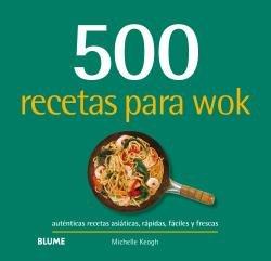 Vorderes Coverbild 500 recetas para wok : auténticas recetas asiáticas, rápidas, fáciles y frescas