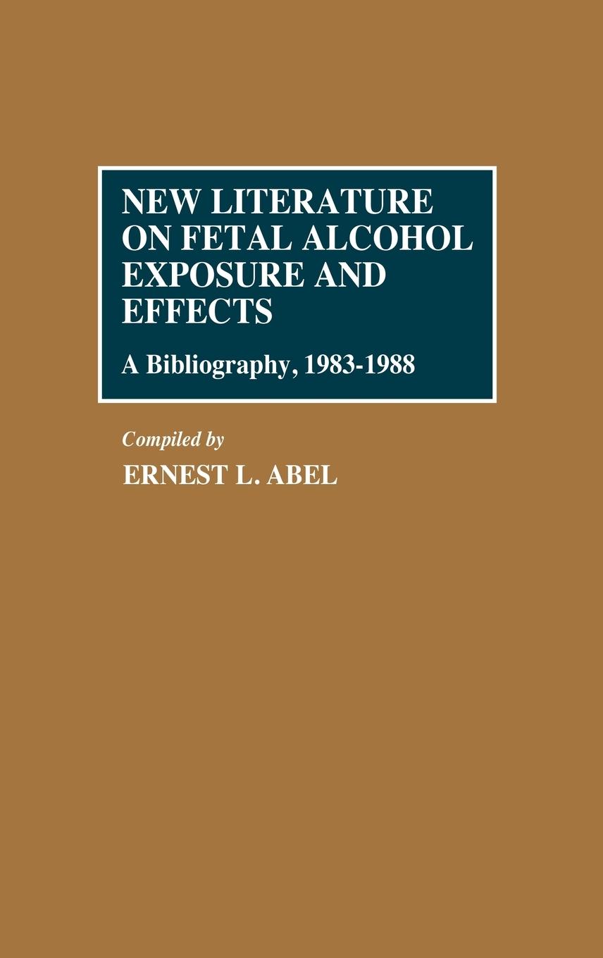 Vorderes Coverbild New Literature on Fetal Alcohol Exposure and Effects