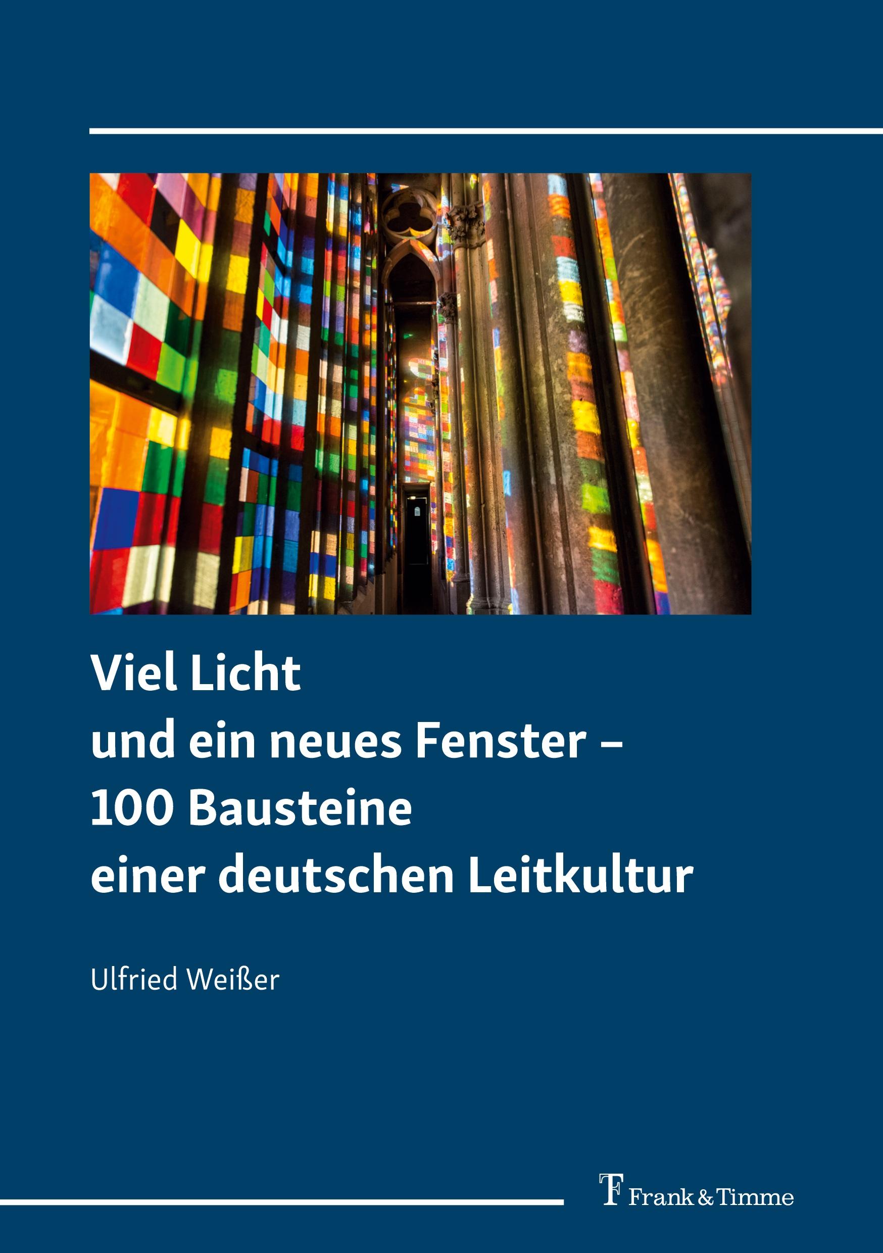 Vorderes Coverbild Viel Licht und ein neues Fenster - 100 Bausteine einer deutschen Leitkultur