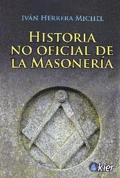 Vorderes Coverbild Historia No oficial de la Masonería