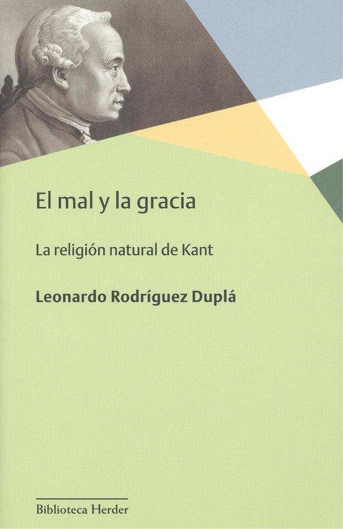 Vorderes Coverbild El mal y la gracia : la religión natural de Kant
