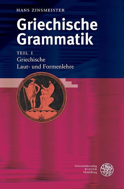 Vorderes Coverbild Griechische Grammatik 1. Griechische Laut- und Formenlehre