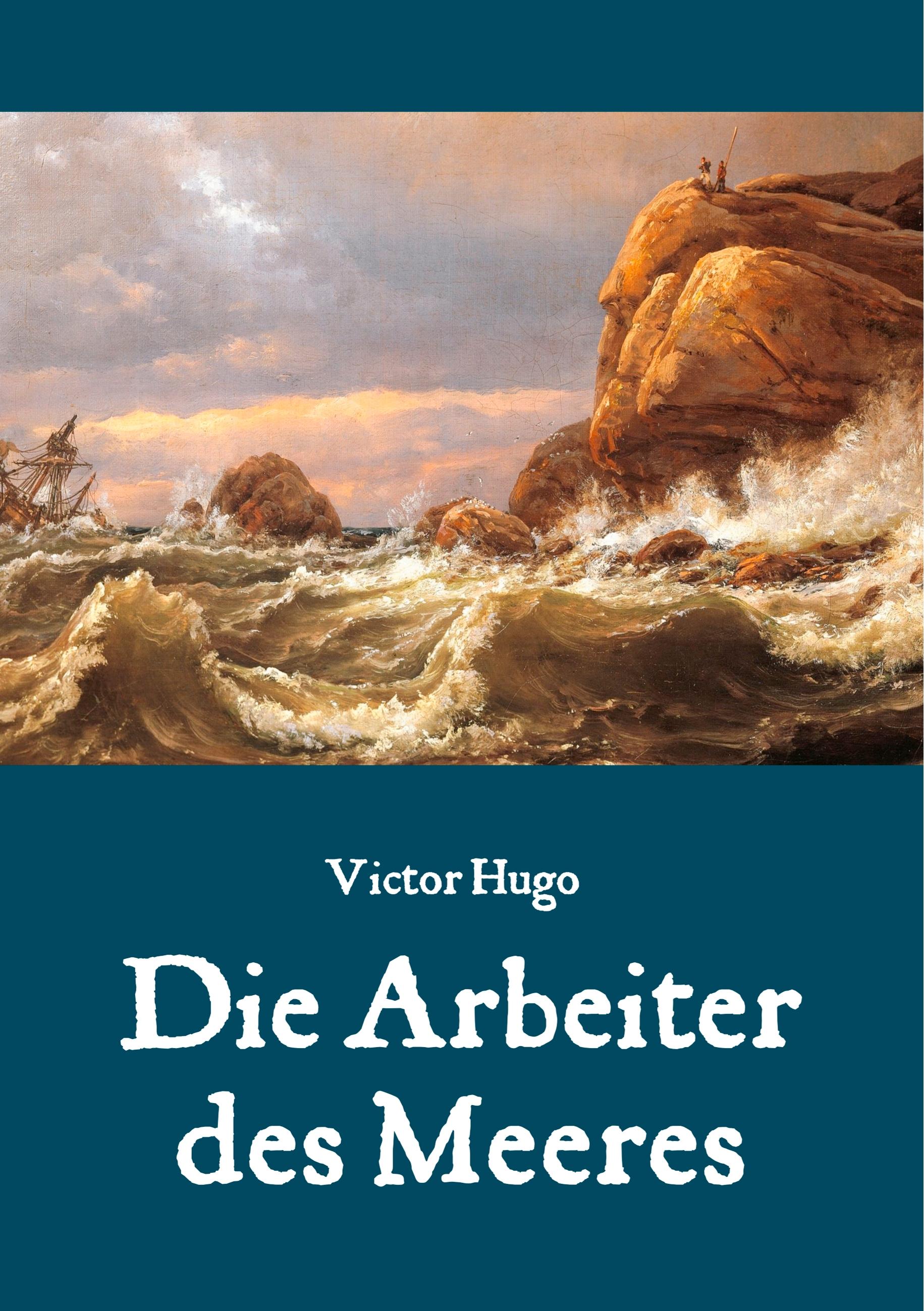 Vorderes Coverbild Die Arbeiter des Meeres - Ein Klassiker der maritimen Literatur
