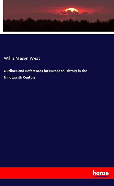 Vorderes Coverbild Outlines and References for European History in the Nineteenth Century