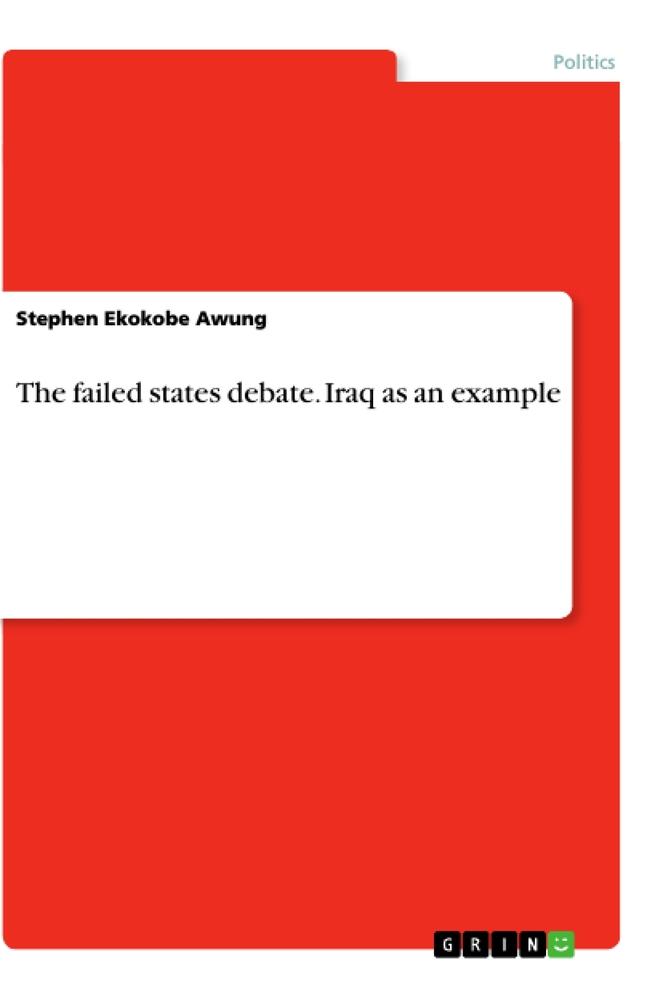 Vorderes Coverbild The failed states debate. Iraq as an example