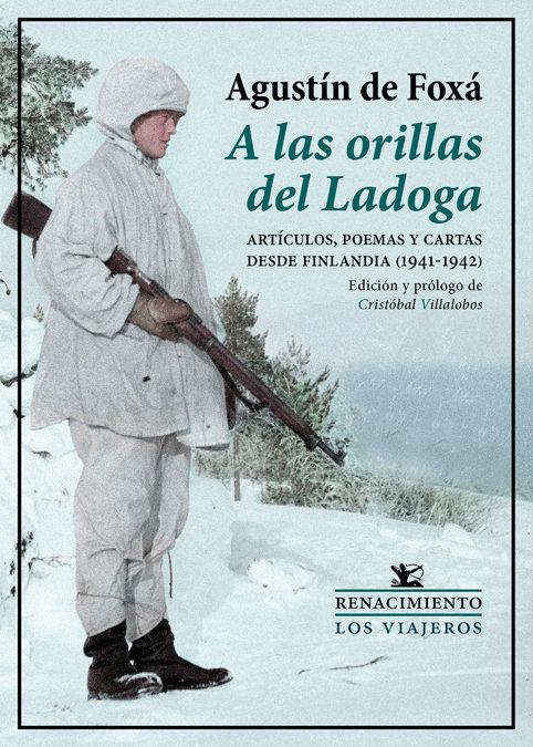 Vorderes Coverbild A las orillas del Ladoga : artículos, poemas y cartas desde Finlandia, 1941-1942