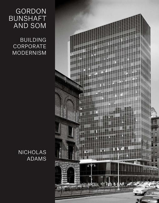 Vorderes Coverbild Gordon Bunshaft and SOM