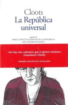 Vorderes Coverbild La República universal : seguido de bases constitucionales de la república del género humano
