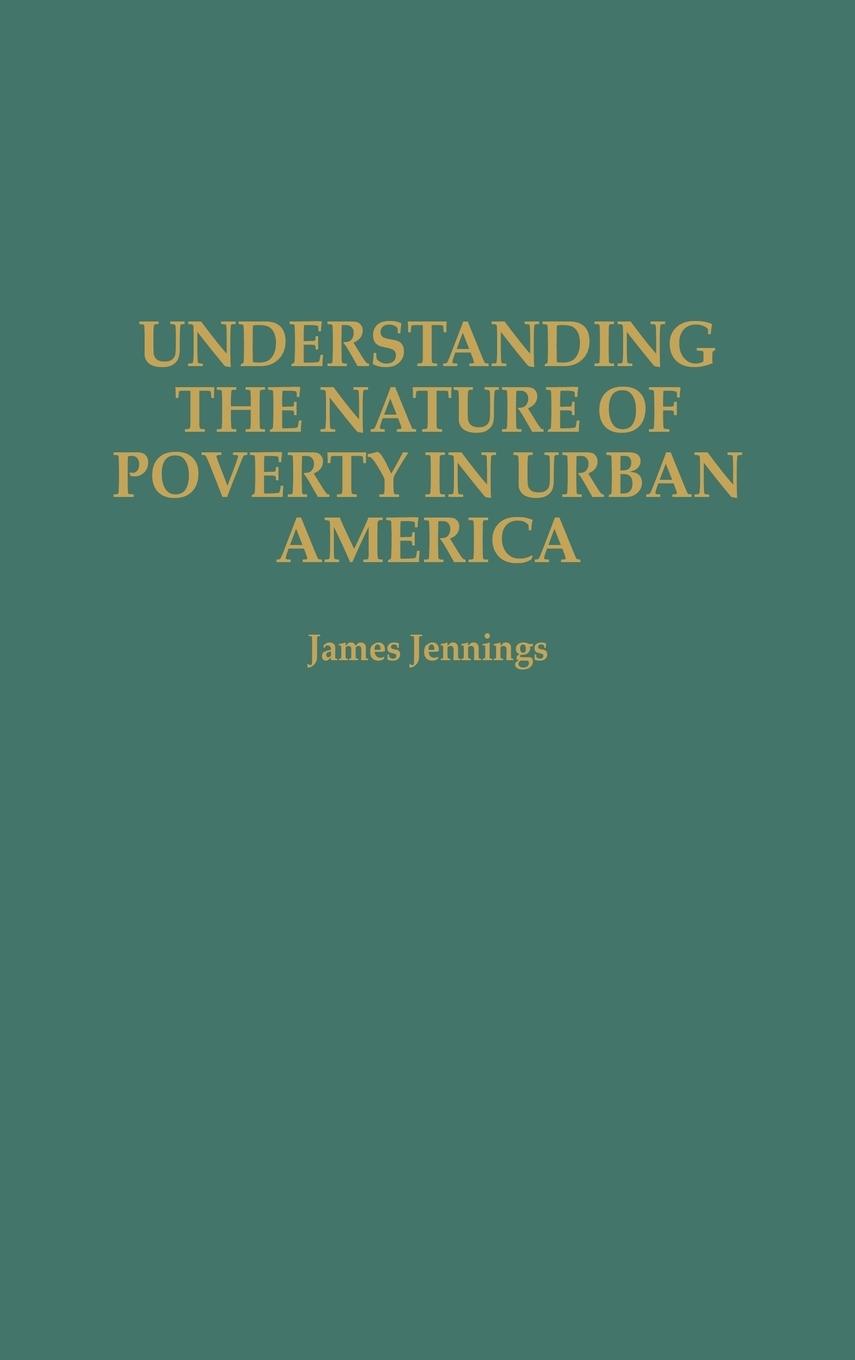 Vorderes Coverbild Understanding the Nature of Poverty in Urban America