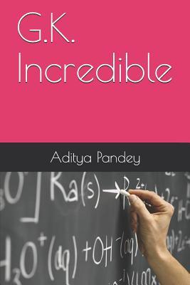 Vorderes Coverbild G.K. Incredible