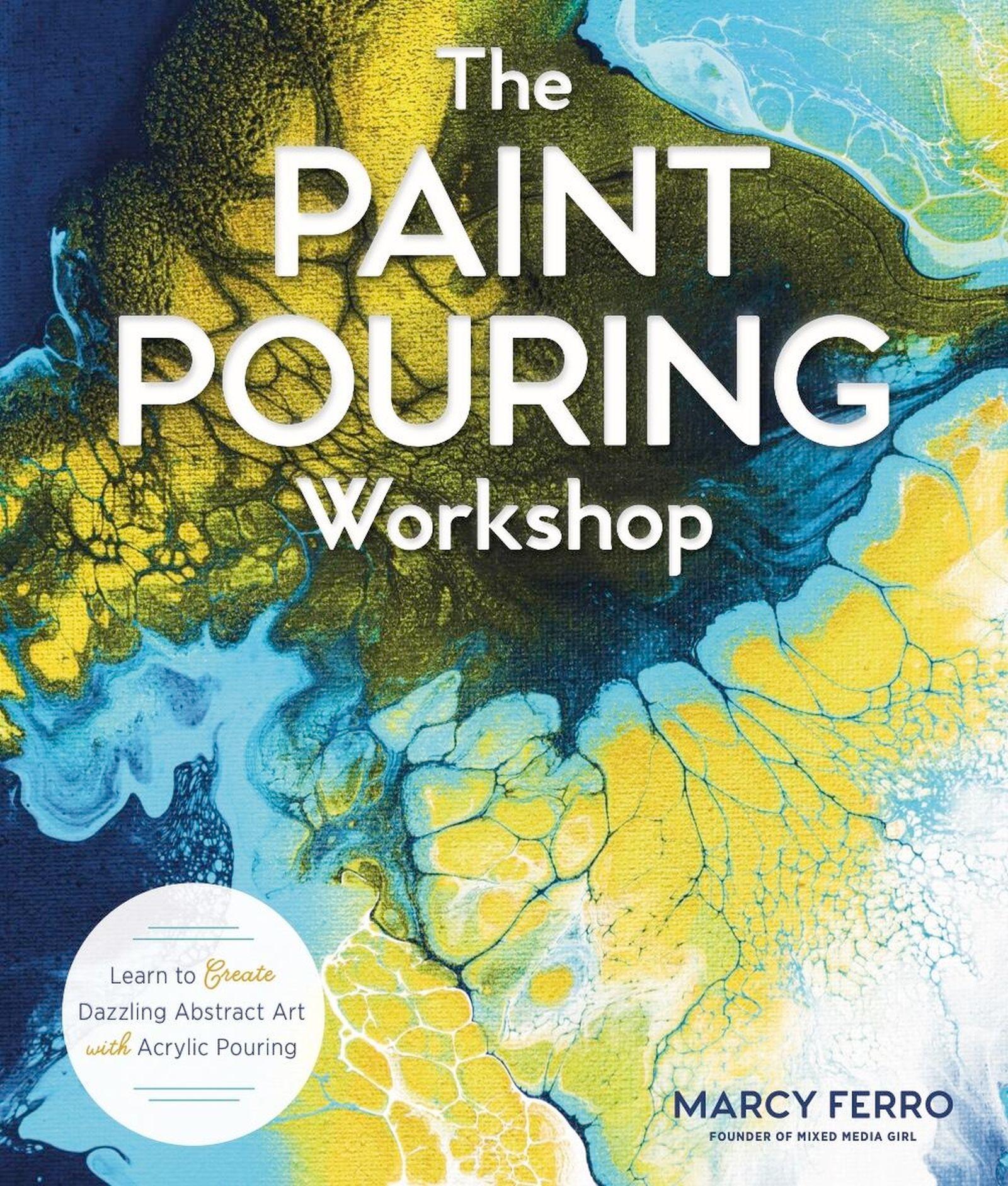 Vorderes Coverbild The Paint Pouring Workshop