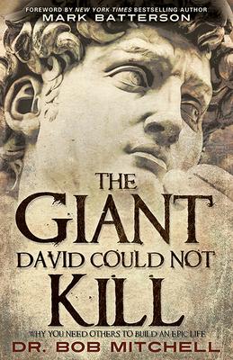 Vorderes Coverbild The Giant David Could Not Kill: Why You Need Others to Build an Epic Life