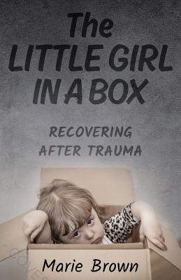 Vorderes Coverbild The Little Girl in a Box: Recovering After Trauma