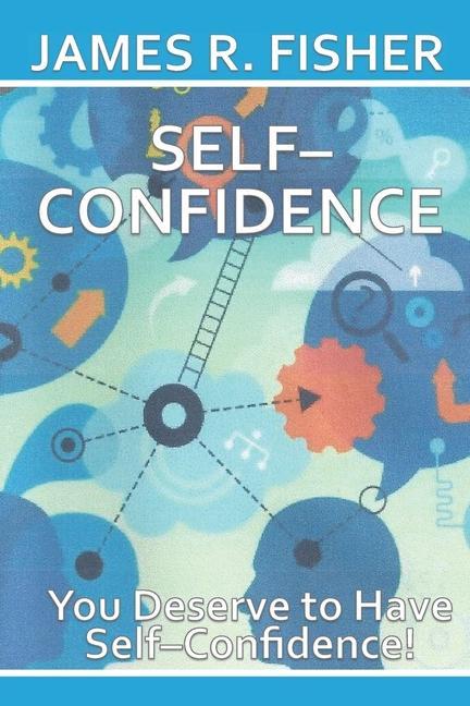 Vorderes Coverbild Self-Confidence: You Deserve to Be Self-Confident!