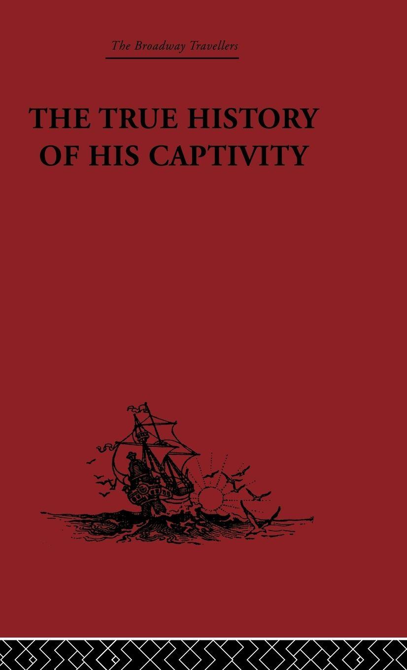 Vorderes Coverbild The True History of his Captivity 1557