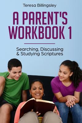 Vorderes Coverbild A Parent's Workbook 1: Searching, Discussing & Studying Scriptures