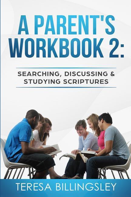 Vorderes Coverbild A Parent's Workbook 2: Searching, Discussing and Studying Sctiptures