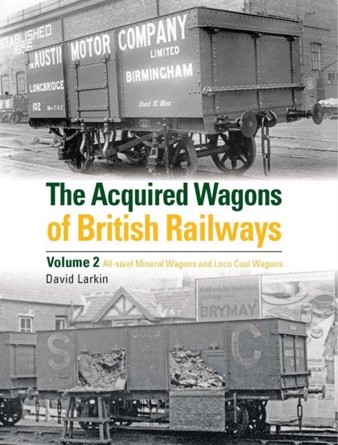 Vorderes Coverbild The Acquired Wagons of British Railways Volume 2