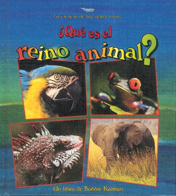 Vorderes Coverbild ¿Qué Es El Reino Animal? (What Is the Animal Kingdom?)